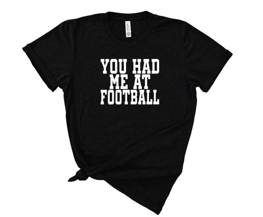 AR (ADULT) *PRE-ORDER* You Had me at Football