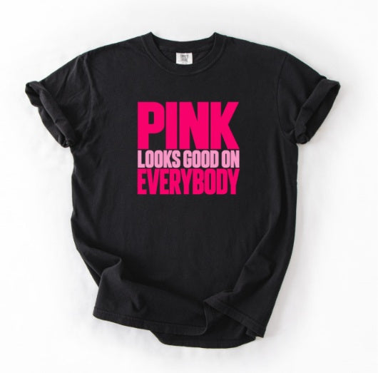 PINK OCTOBER (Adults) | Pink Looks Good on Everybody