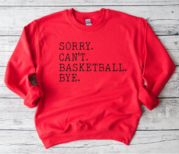 BALLIN' BBALL (ADULT) *PRE-ORDER* Basketball Sorry, Can't, Bye