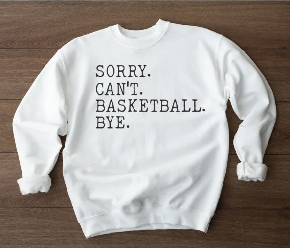 BALLIN' BBALL (YOUTH) *PRE-ORDER* Basketball Sorry, Can't, Bye